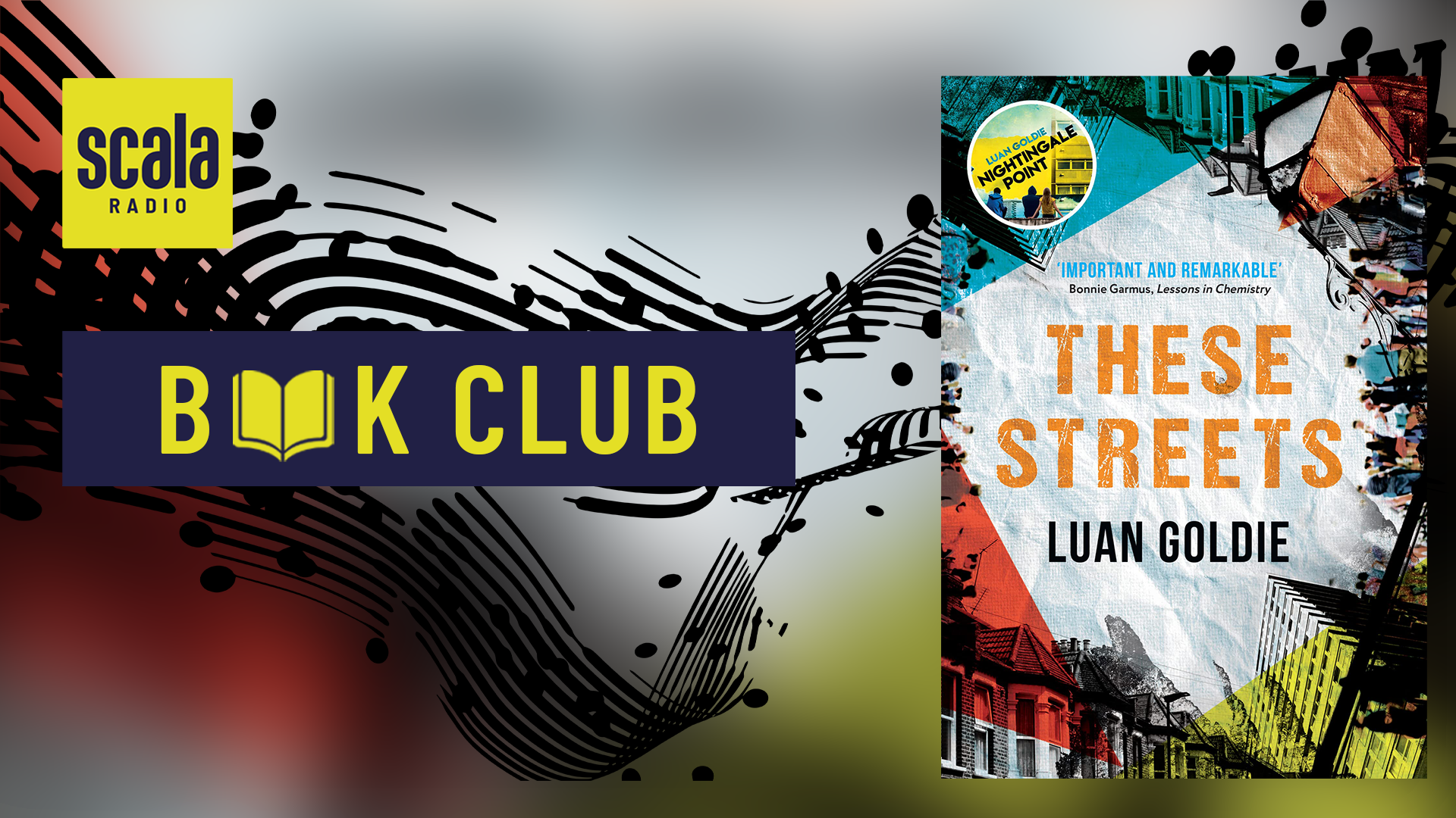 Scala Radio Book Club: These Streets By Luan Goldie | Books - Scala Radio